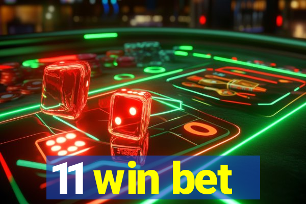 11 win bet